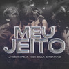 MEU JEITO (Explicit) - JHOEZ1N&Nick Dilla&Romano