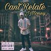 Can't Relate (Explicit) - JMoney