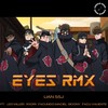 Eyes (Remix|Explicit) - Lian ssj&Leo Killer&Rxdri&Facundo Maciel&Boony&Facu Valiente