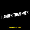 Harder Than Ever - Tookie NuNu&Dta Stunna