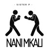 Nani Mkali - Sister P&Nay Wa Mitego