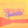 Love Is Like A Sparkle (Remix) - Nightshine&Malm