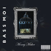 Money Maker - Bass Moi&Ben McEntee