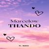 Thando (Explicit) - MARCELOW&Buhle