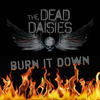 Burn It Down (Edit) - The Dead Daisies