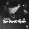 Trap Boy No Freddy(feat. A9E) (Explicit) - Rease9oh2&A9e