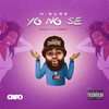 YO NO SE (Explicit) - M-Burb