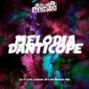 MELODIA DANTICOPE (Explicit) - Club Pirituba&MC MARCELO SDS&DJ 17 OFICIAL&Mc Luizinho JD