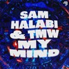 My Mind - Sam Halabi&TMW