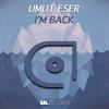 I'm Back - Umut Eser