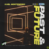 Past & Future (Extended Mix) - Karl Montenegro