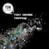 Tripping - Tony Denise