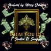 What You Do - T.Sinatra&Swayyvo