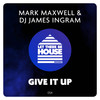 Give It Up (Original Mix) - Mark Maxwell&DJ James Ingram