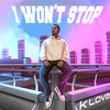 I Won't Stop (Explicit) - Klove