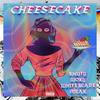 CHEESECAKE (PROD. BLACKFERZ) - Shwty&WHITE BLADE&MRAK&Woky