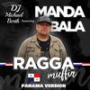 Raggamuffin(feat. Manda Bala)(Panama Version) - DJ Michael Berth&Manda Bala