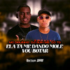 Ela Ta Me Dando Mole Vou Botar (Explicit) - Mc Diguinho&DJ Guih MS&DJ TD