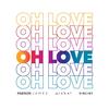 Oh Love - Parson James&Wrabel&VINCINT