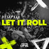 Let It Roll - Diseptix