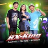 RX KING - Filla Talia&Cak Percil&Arif Citenx