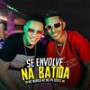 Se Envolve na Batida - MC Murilo MT&Mc Ph Jota C