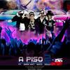 A Piso 2(feat. Seba Ant, Maxi & Douly) - DJ Shoure&Douly&Seba Ant&Maxi