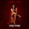 You Took - Lady Tee