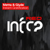 Instant Gratification (Original Mix) - Metta&Glyde