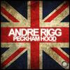 Peckham Hood (Original Mix) - Andre Rigg