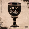 Baza +1 Vez (Explicit) - JLZ