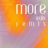 More (Axiis remix) - ILIYA&Loz&AXIIS