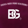 Deixa Meu Piru Solteiro, o Dg Bg Ele Vai Fuder - BG_Rj&MC Mila&Dj JL O Único