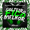 Solteiro Fico Melhor (Explicit) - DJ AZEVEDO ORIGINAL&MC Mn&Lira Johnny Mc