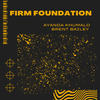 Firm Foundation - Ayanda Khumalo&Brent Bailey