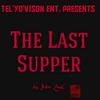 The Last Supper (Explicit) - John Zuqo