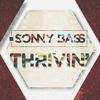 Thrivin' (Original Mix) - Sonny Bass