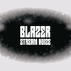 Blazer (Explicit) - Stream Noize