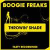 Throwin' Shade (Original Mix) - Boogie Freaks