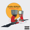 Every Reason (Explicit) - Bonkerz&Trell