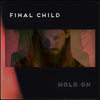 Hold On - Final Child&Tom Payne
