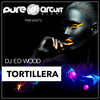 Tortillera (Original Mix) - DJ Ed Wood