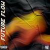 Future Flow (Explicit) - Spaceman Stuu&Jarell White