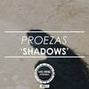 Shadows (Original Mix) - Proezas