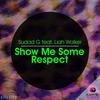 Show Me Some Respect (Club Mix) - Sudad G&Liah Walker