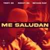 Me Saludan - Tripy 03&Rochy RD&Beyako Rap