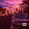 TURNT (Explicit) - MagikFingerz&Nickendy Mix&Junior Deuce