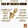 TALK MY SELECTA RIDDIM - DJ C-Air&DJ Kaprisson&Skunky Trigga&Xav b&Ska&Alkally&Selecta Mano&Ruff Lion's Production&Juice Xplosion Paris&Junior Pikk&Punisha&Selecta Natta&Dj Kaynixe&Rene Lelievre