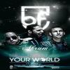 Your World (Radio Edit Original) - Benedetto&Farina&Akram