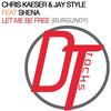 Let Me Be Free (Radio Edit) - Chris Kaeser&Jay Style&Shena